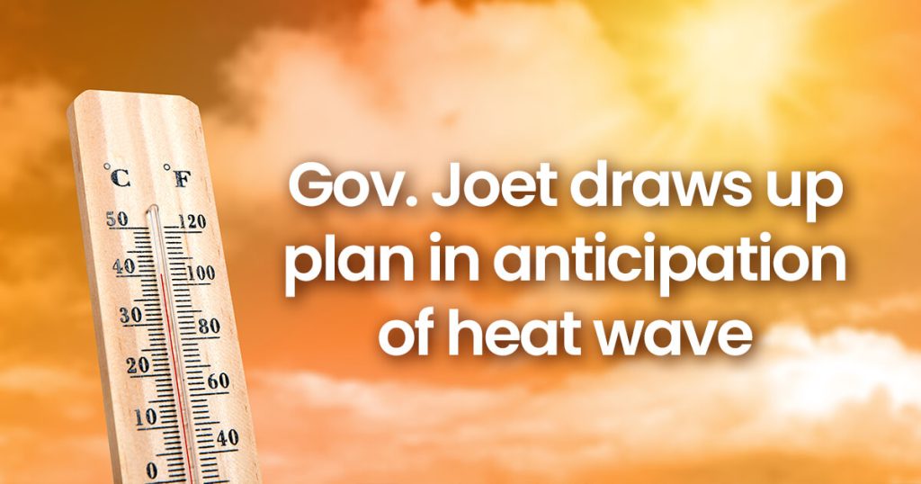 Gov. Joet draws up plan in anticipation of heat wave